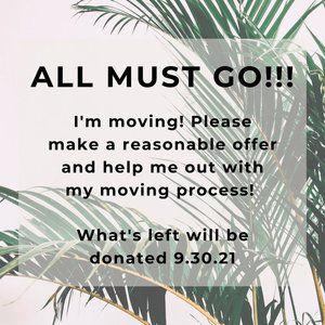 Moving Sale!!! All must go by 9.30.21